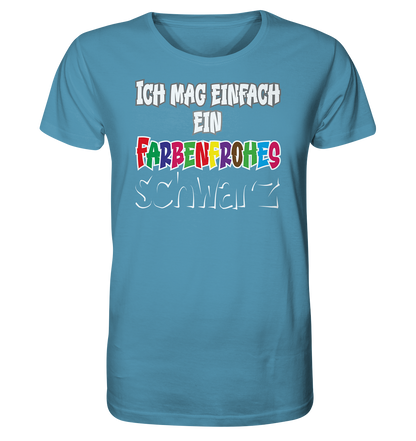 Ich mag einfach ein farbenfrohes schwarz - Herren Premium Bio T-Shirt