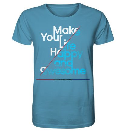 Make your Life Happy and Awesome - Herren Premium Bio T-Shirt