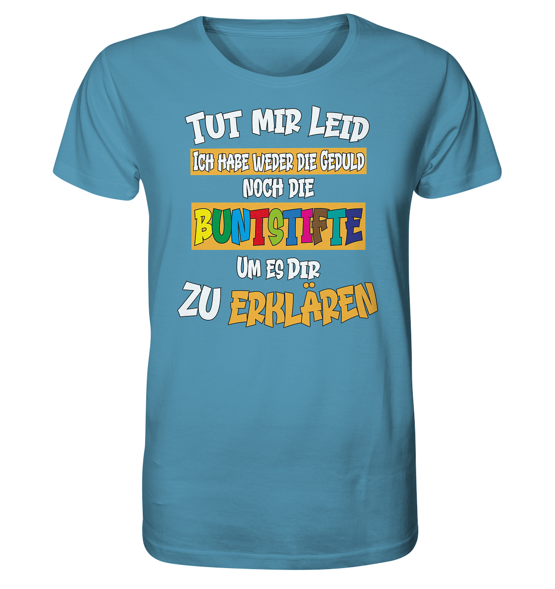 Tut mir leid keine Buntstifte - Herren Premium Bio T-Shirt