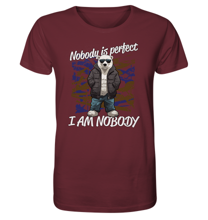 Nobody is Perfect I am Nobody - Herren Premium Bio T-Shirt