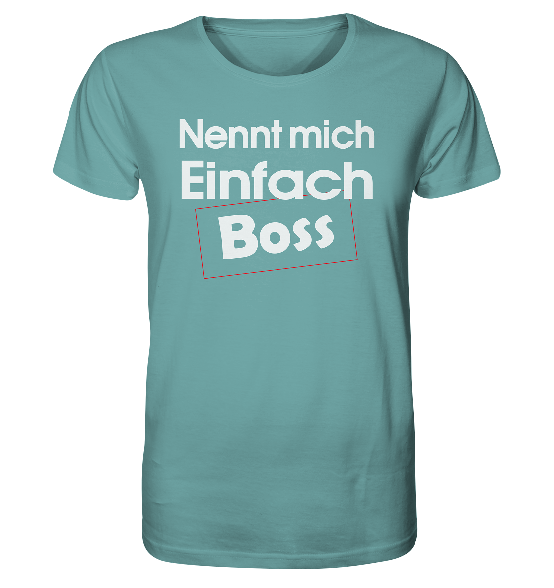 Nenn mich einfach Boss - Herren Premium Bio T-Shirt