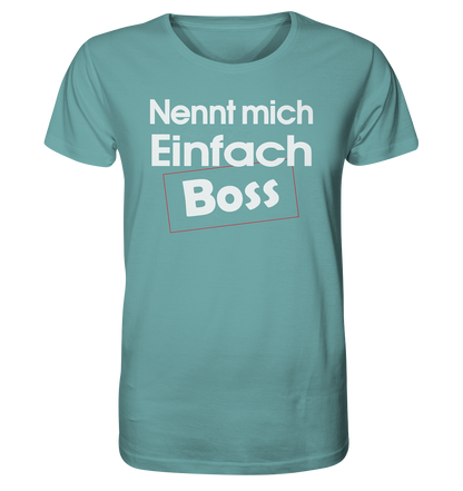 Nenn mich einfach Boss - Herren Premium Bio T-Shirt