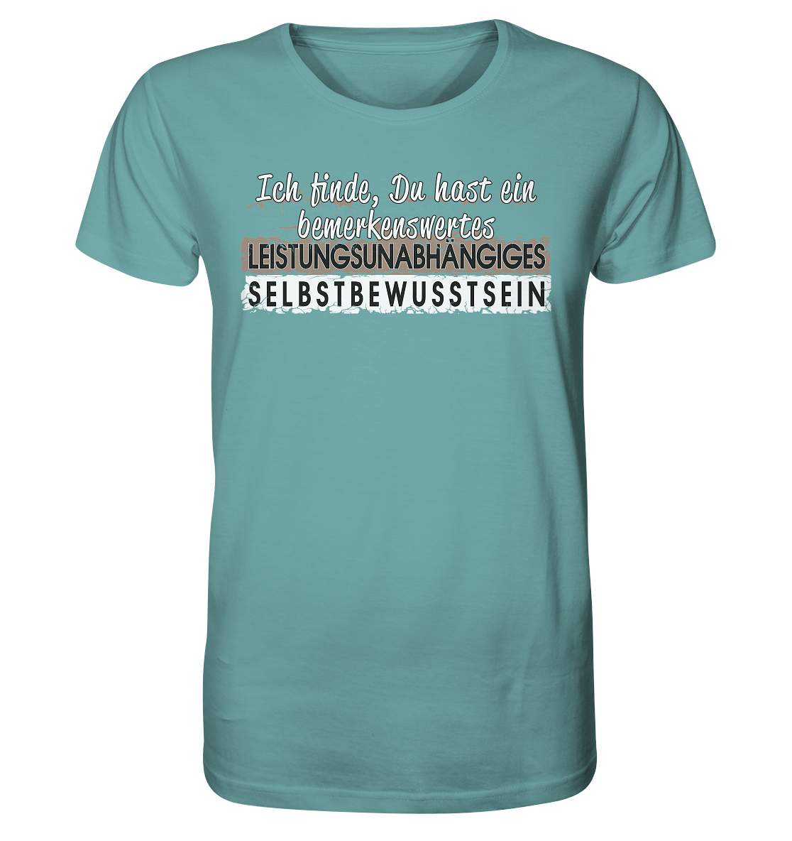 Bemerkenswertes Leistungsunabhängiges Selbstbewusstsein -Herren Premium Bio T-Shirt