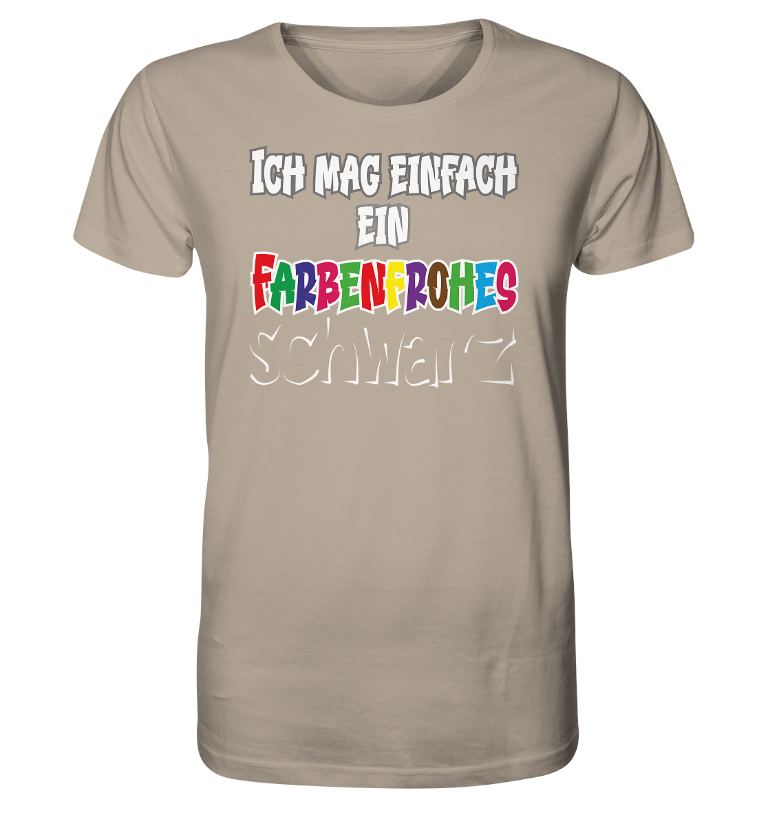 Ich mag einfach ein farbenfrohes schwarz - Herren Premium Bio T-Shirt