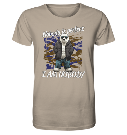 Nobody is Perfect I am Nobody - Herren Premium Bio T-Shirt