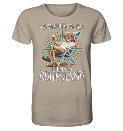 Ich muss gar nichts ich bin im Ruhestand - Herren Premium Bio T-Shirt