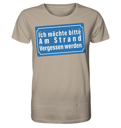 Ich möchte am Strand vergessen werden - Herren Premium Bio T-Shirt