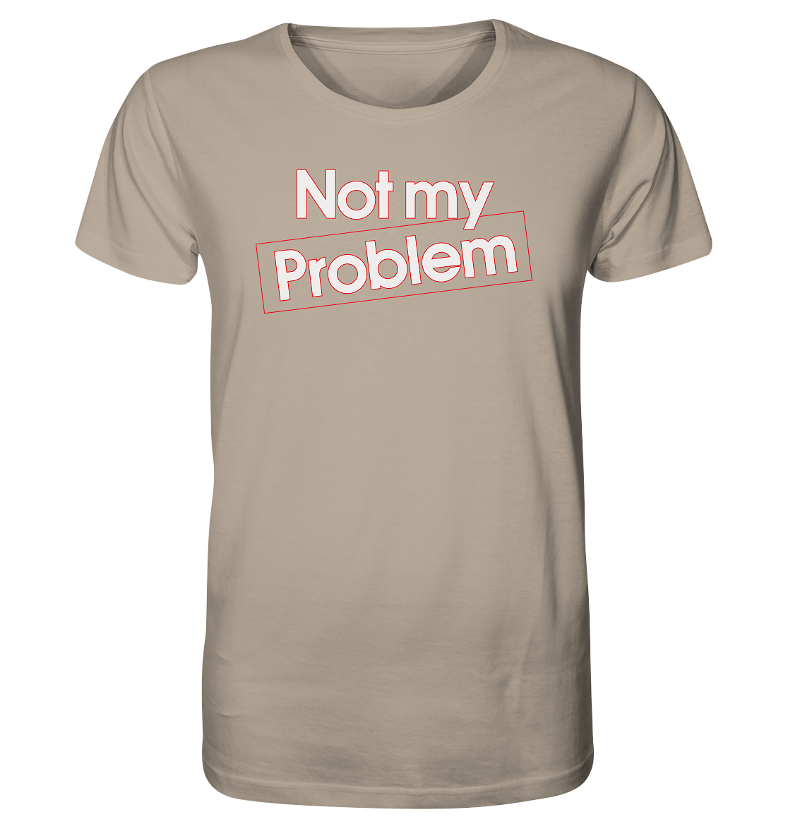 Not my Problem - Herren Premium Bio T-Shirt