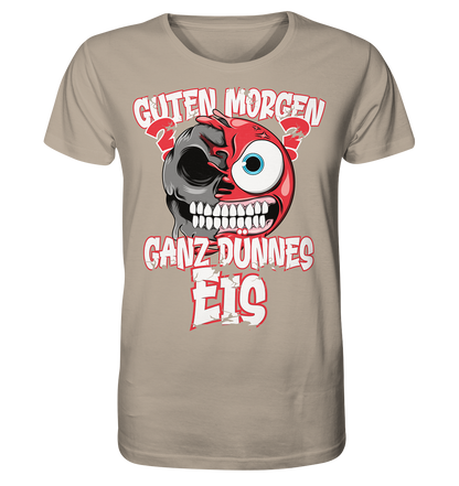 Guten Morgen ? Ganz dünnes Eis - Herren Premium Bio T-Shirt