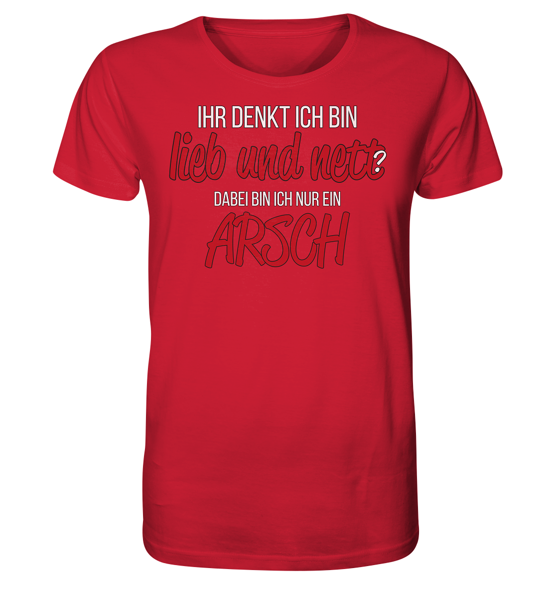 Ihr denkt ich bin lieb und nett ? - Herren Premium Bio T-Shirt