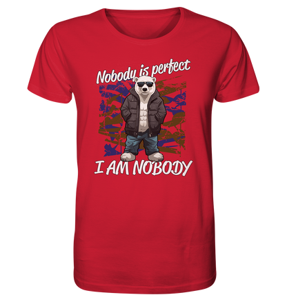 Nobody is Perfect I am Nobody - Herren Premium Bio T-Shirt