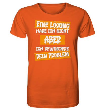 Eine Lösung habe ich nicht - Herren Premium Bio T-Shirt