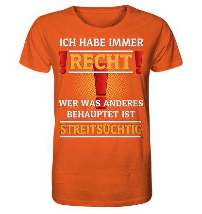 Ich habe immer Recht - Herren Premium Bio T-Shirt