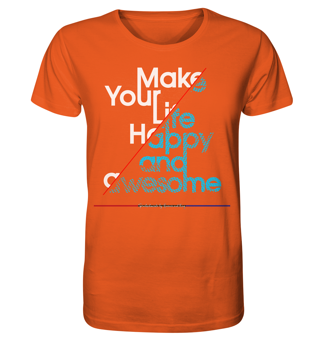 Make your Life Happy and Awesome - Herren Premium Bio T-Shirt