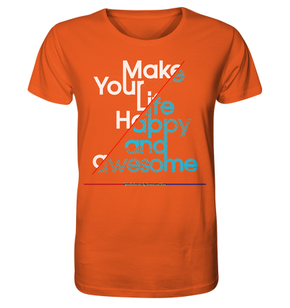 Make your Life Happy and Awesome - Herren Premium Bio T-Shirt