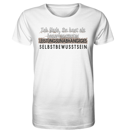 Bemerkenswertes Leistungsunabhängiges Selbstbewusstsein -Herren Premium Bio T-Shirt