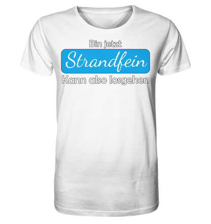 Bin jetzt Strandfein Kann also losgehen - Herren Premium Bio T-Shirt