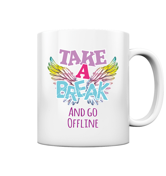 Take a Break and go Offline - Tasse