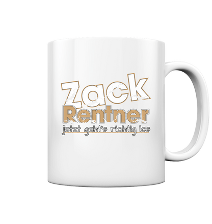 Zack Rentner jetzt gehts richtig los - Tasse