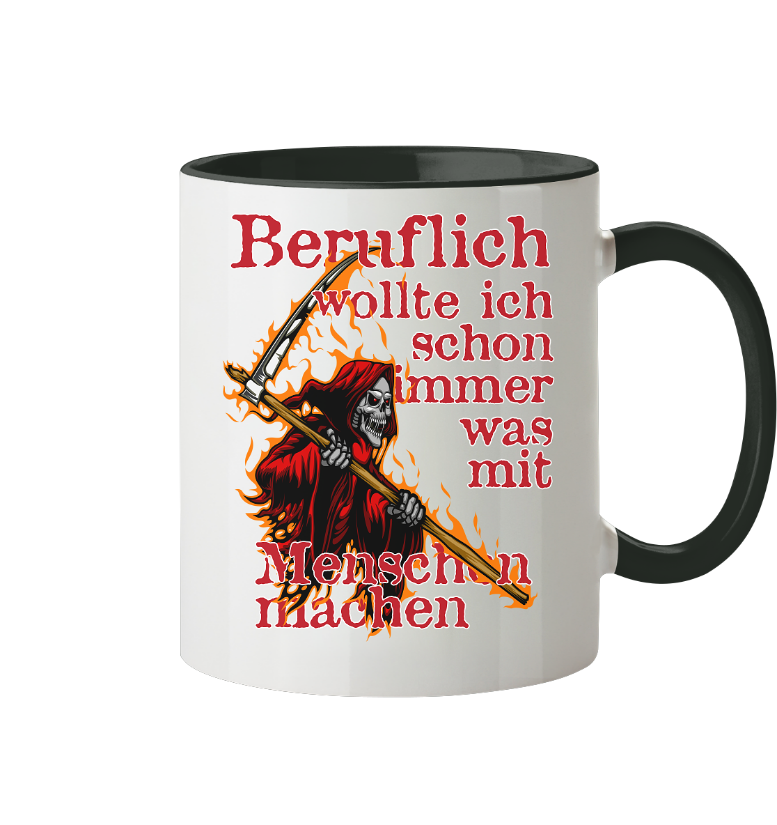 Beruflich wollte ich schon immer mit Menschen - Tasse zweifarbig