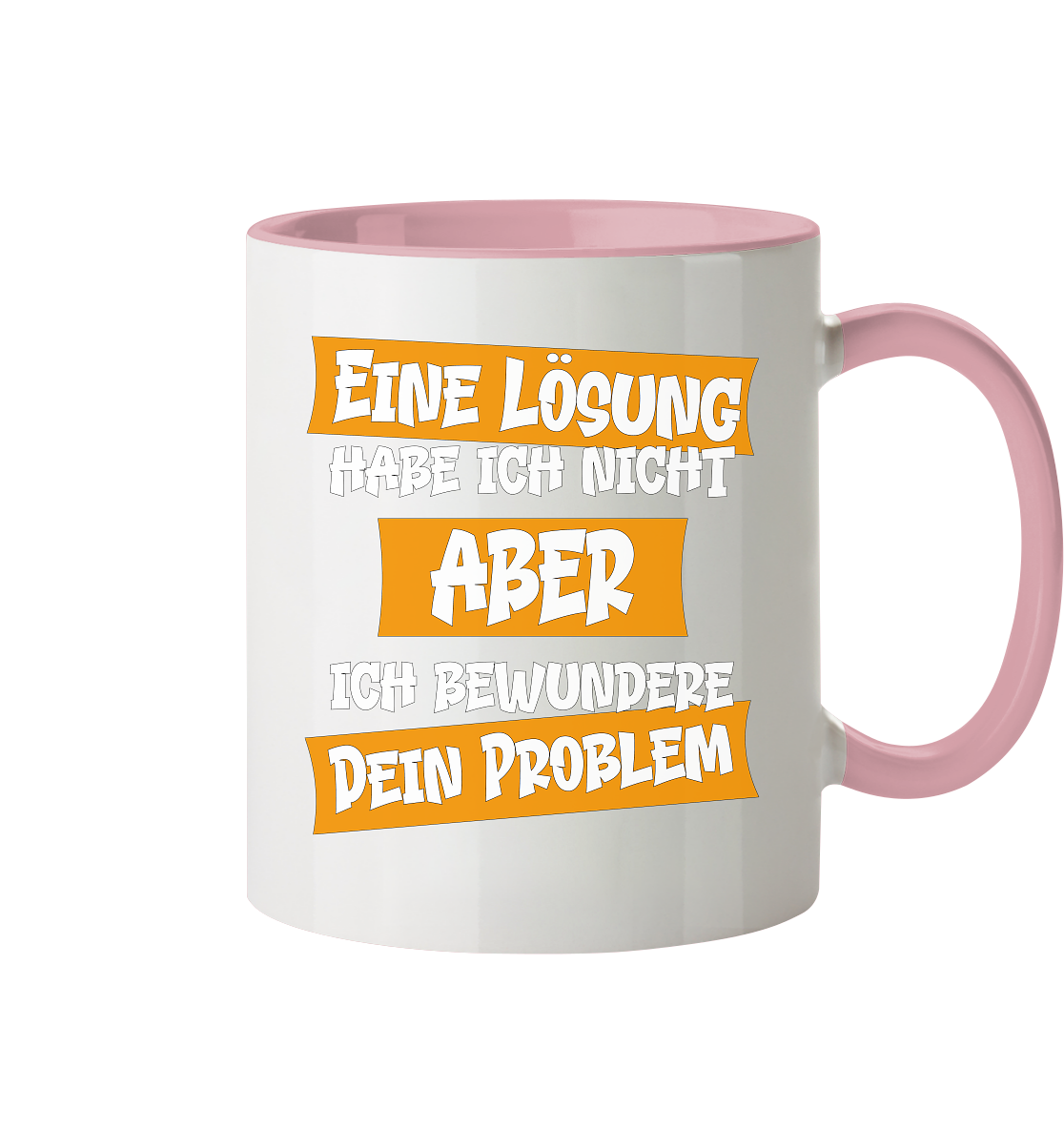 Eine Lösung habe ich nicht - Tasse zweifarbig